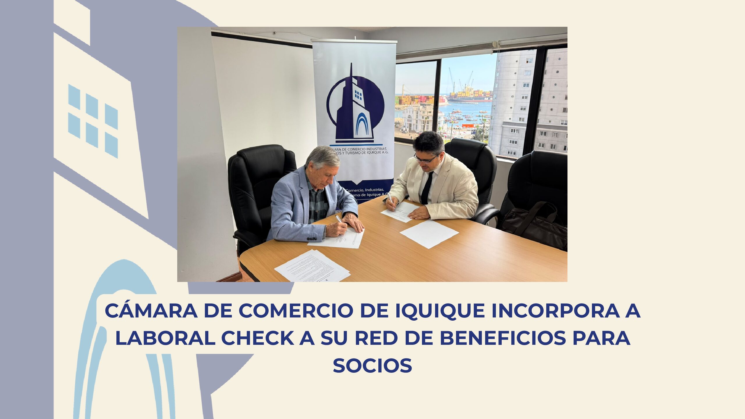 Cámara de Comercio de Iquique incorpora a Laboral Check a su Red de Beneficios para Socios