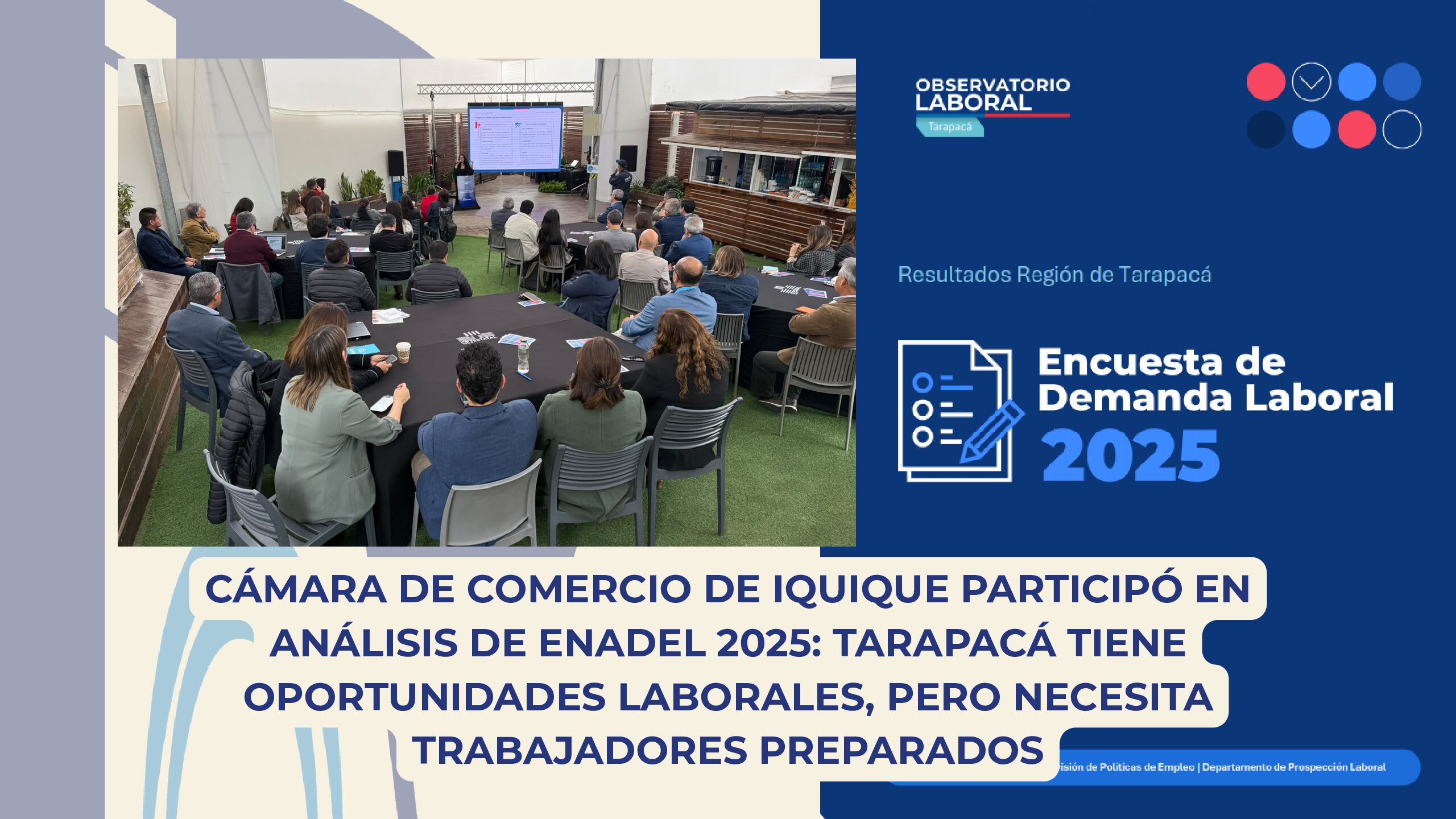 Cámara de Comercio de Iquique participó en análisis de ENADEL 2025: Tarapacá tiene oportunidades laborales, pero necesita trabajadores preparados