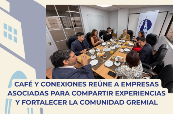 Café y Conexiones reúne a empresas asociadas para compartir experiencias y fortalecer la comunidad gremial